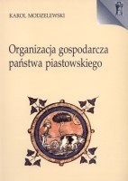 Organizacja gospodarcza państwa piastowskiego X-XIII wiek