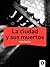 La ciudad y sus muertos