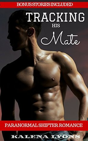 Tracking His Mate (Kindle Edition)