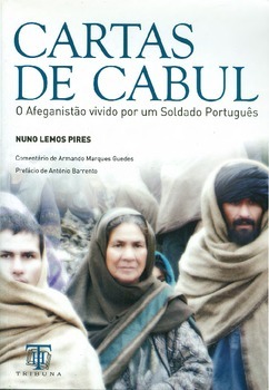 Cartas de Cabul: O Afeganistão vivido por um Soldado Português