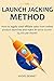 The Launch Jacking Method