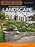 The Complete Guide to Landscape Projects by Black & Decker