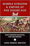 Middle Kingdom and Empire of the Rising Sun: Sino-Japanese Relations, Past and Present