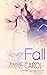 Never Fall (Faithfully Your...