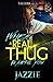 When A real Thug Wants You by Jazzie