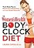 The Women's Health Body Clock Diet by Laura Cipullo