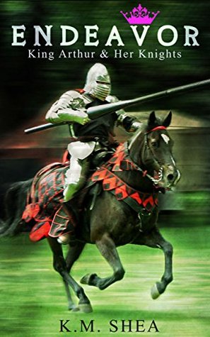 Endeavor (King Arthur and Her Knights, #6)