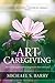 The Art of Caregiving: How to Lend Support and Encouragement to Those with Cancer