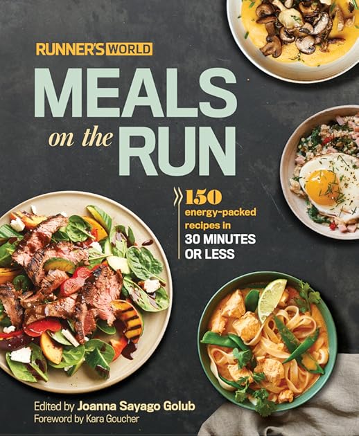 Runner's World Meals on the Run: 150 energy-packed recipes in 30 minutes or less