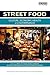 Street Food: Culture, economy, health and governance (Routledge Studies in Food, Society and the Environment)