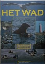 Het Wad: De Nederlandse Waddenzee en Waddeneilanden