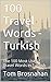 100 Travel Words - Turkish:...