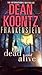 Dead and Alive (Dean Koontz's Frankenstein, #3)