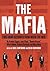The Mafia: First-Hand Accounts From Inside The Mob