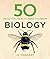 50 Biology Ideas You Really...