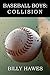Baseball Boys: Collision