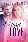 Hard Love (Wild Hearts, #3)