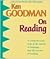Ken Goodman On Reading: A common-sense look at the nature of language and the science of reading