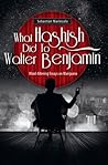 What Hashish Did To Walter Benjamin: Mind-Altering Essays on Marijuana What Hashish Did To Walter Benjamin: Mind-Altering Essays on Marijuana