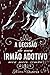 A Decisão do Meu Irmão Adotivo (Meu Meio-Irmão #5) (Portuguese Edition)
