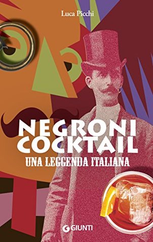 Negroni cocktail. Una leggenda italiana (Italian Edition)