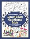 Santa and Rudolphs Classic Christmas Delights Santa and Rudolphs Classic Christmas Delights