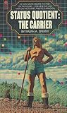 Status Quotient: The Carrier