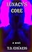 Lunacy's Core