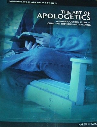 THE ART OF APOLOGETICS: An Introductory Study in Christian Thinking and Speaking (Communicatiors Adv (Paperback)
