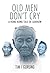 OLD MEN DON'T CRY