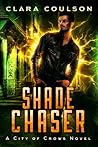 Shade Chaser by Clara Coulson