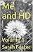 Me and HD: Volume 1