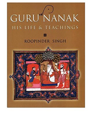 Guru Nanak: His Life & Teachings (Kindle Edition)
