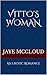 VITTO'S WOMAN: An Erotic Romance (The Bentini Brothers (ER) Book 5)
