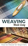 Weaving Made Easy...