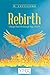 Rebirth: Change Your Life Through Yoga Mind X