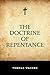 The Doctrine of Repentance by Thomas Watson