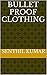 Bullet Proof Clothing