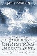A Dark Root Christmas: Merry's Gift