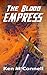 The Blood Empress: A Star S...