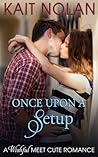 Once Upon a Setup by Kait Nolan