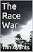 The Race War