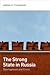The Strong State in Russia by Andrei P. Tsygankov