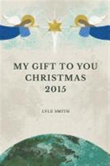 My Gift to You: Christmas 2015