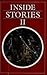 Inside Stories II