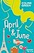 April & June