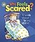 Who Feels Scared? A book about being afraid