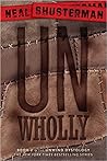 UnWholly by Neal Shusterman