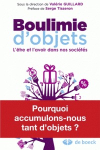 Boulimie d'objets : l'être et l'avoir dans nos sociétés