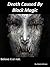 Death Caused By Black Magic: Believe it or not.